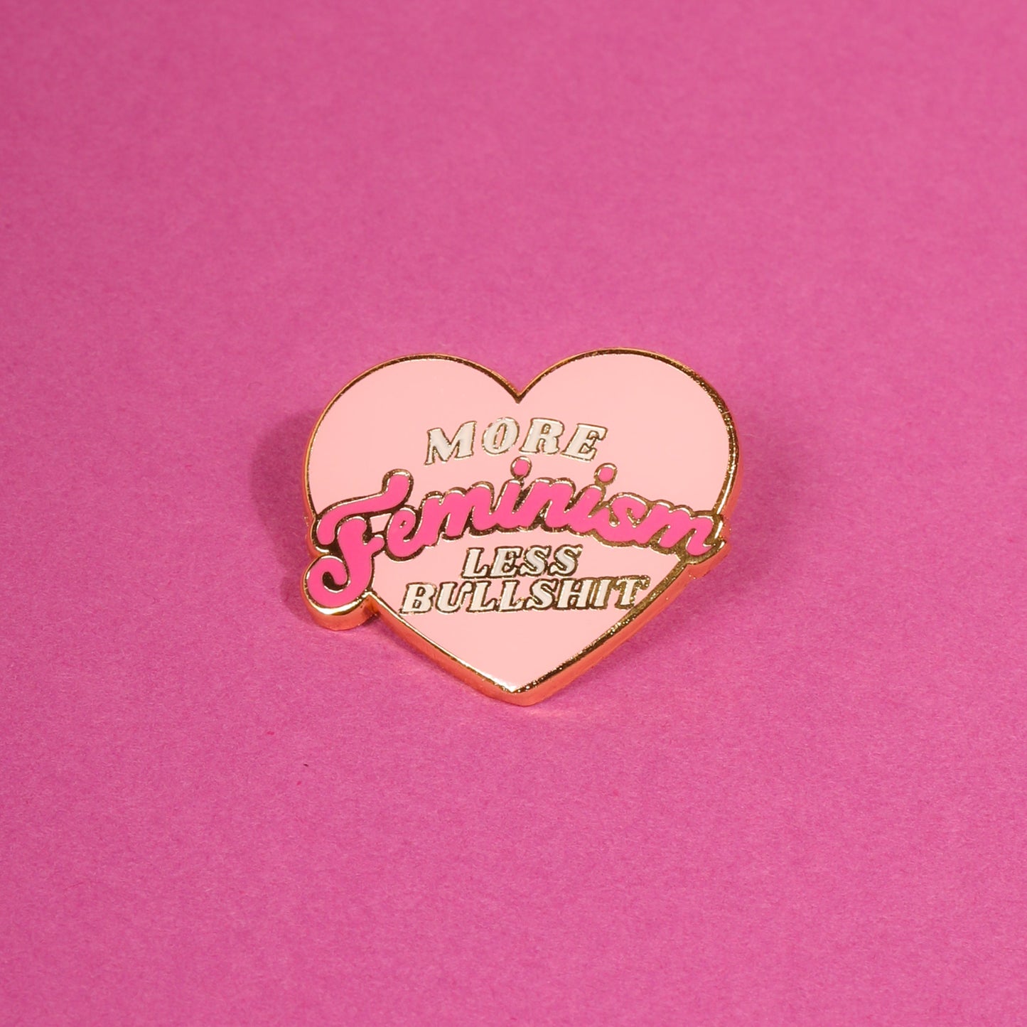 More Feminism Less Bullshit Enamel Pin
