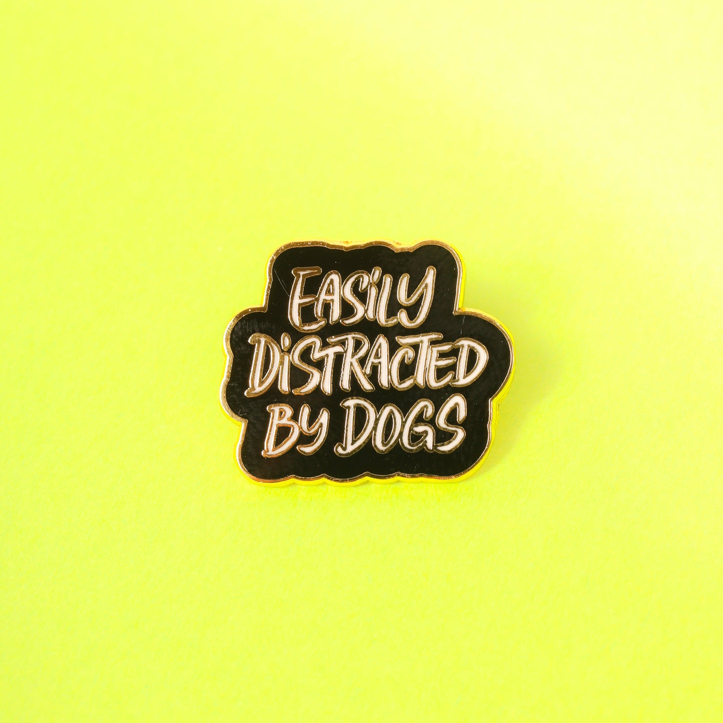 Easily Distracted by Dogs Enamel Pin
