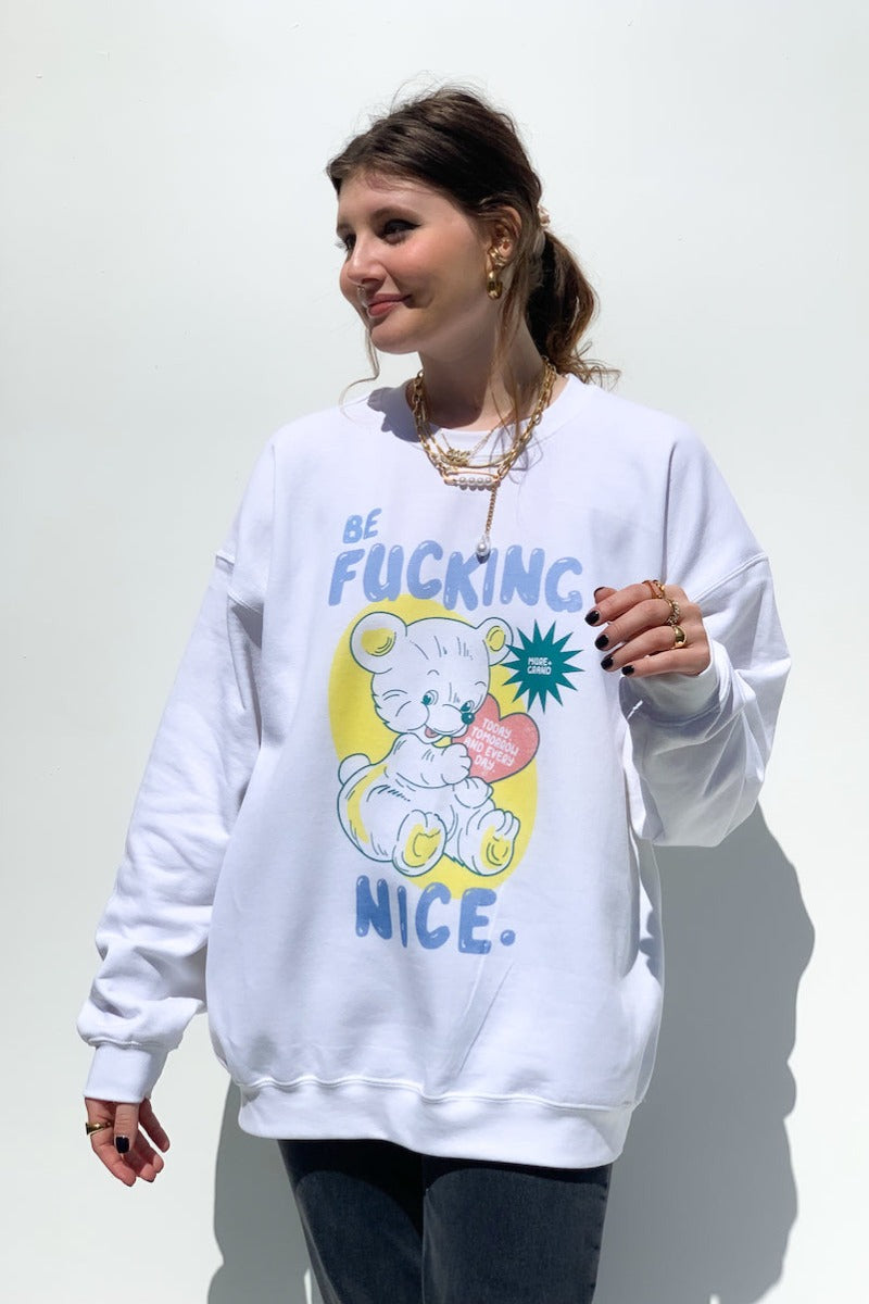 Be F*ing Nice Sweatshirt