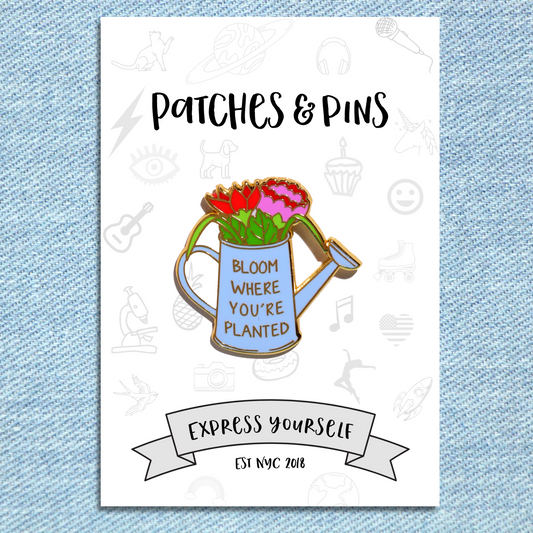 Bloom Where You're Planted Enamel Pin