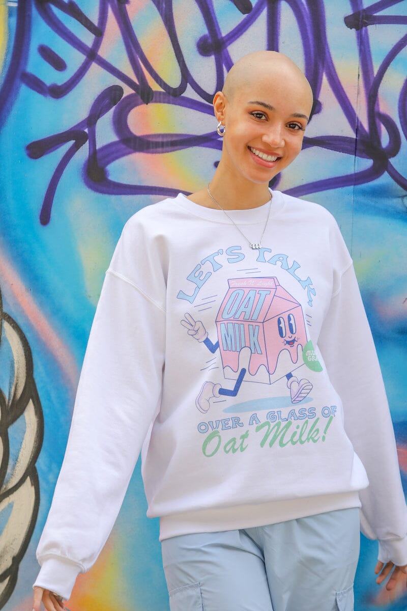 Let's Talk Over a Glass of Oatmilk Sweatshirt